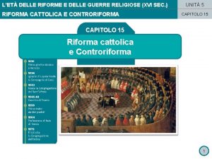 LET DELLE RIFORME E DELLE GUERRE RELIGIOSE XVI