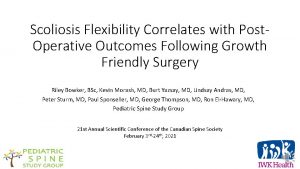 Scoliosis Flexibility Correlates with Post Operative Outcomes Following