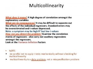 Multicollinearity What does it mean A high degree