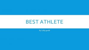 BEST ATHLETE By Sully gould GARY ABLETT FITNESS