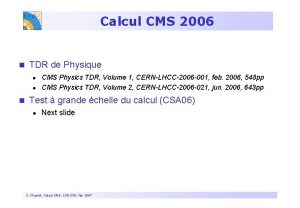 Calcul CMS 2006 TDR de Physique CMS Physics