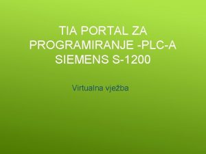 TIA PORTAL ZA PROGRAMIRANJE PLCA SIEMENS S1200 Virtualna