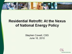 Residential Retrofit At the Nexus of National Energy