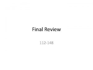 Final Review 112 148 Plate Techtonics 112 120