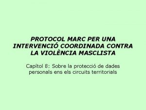 PROTOCOL MARC PER UNA INTERVENCI COORDINADA CONTRA LA