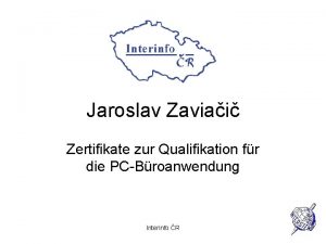 Jaroslav Zaviai Zertifikate zur Qualifikation fr die PCBroanwendung