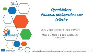 Open Makers Processo decisionale e sue tattiche Unit