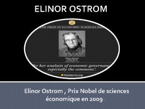 ELINOR OSTROM Elinor Ostrom Prix Nobel de sciences