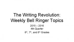 The Writing Revolution Weekly Bell Ringer Topics 2015