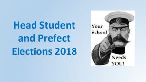 Head Student and Prefect Elections 2018 Are you