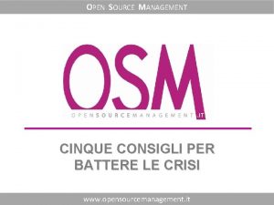 OPEN SOURCE MANAGEMENT CINQUE CONSIGLI PER BATTERE LE