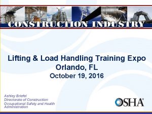 Lifting Load Handling Training Expo Orlando FL October Lifting Load Handling Training Expo Orlando FL October