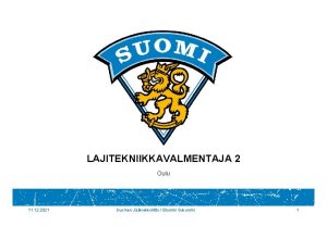 LAJITEKNIIKKAVALMENTAJA 2 Oulu 11 12 2021 Suomen Jkiekkoliitto
