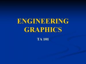 ENGINEERING GRAPHICS TA 101 CIRCLE Circle can be