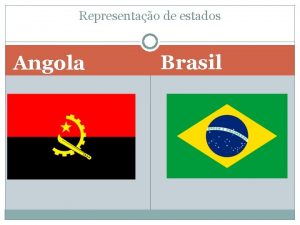 Representao de estados Angola Brasil Angola E Brasil