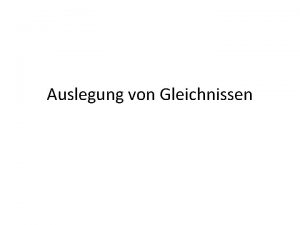 Auslegung von Gleichnissen Worauf bei Gleichnissen zu achten