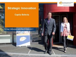 Strategic Innovation Capita Selecta Dr Hugo Velthuijsen lector