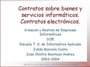 Contratos sobre bienes y servicios informticos Contratos electrnicos
