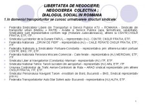 LIBERTATEA DE NEGOCIERE NEGOCIEREA COLECTIVA DIALOGUL SOCIAL IN