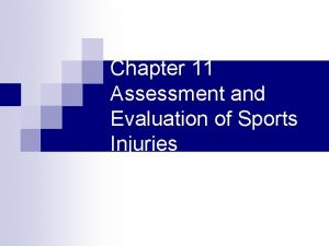 Chapter 11 Assessment and Evaluation of Sports Injuries