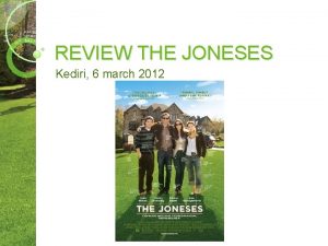 REVIEW THE JONESES Kediri 6 march 2012 Sinopsis