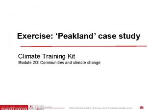 Exercise Peakland case study Climate Training Kit Module