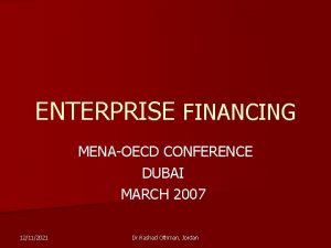 ENTERPRISE FINANCING MENAOECD CONFERENCE DUBAI MARCH 2007 12112021