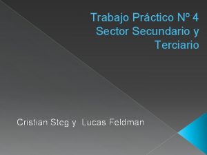 Trabajo Prctico N 4 Sector Secundario y Terciario