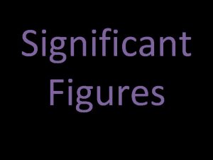 Significant Figures What are Sig Figs Significant Figures