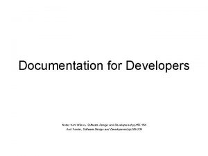 Documentation for Developers Notes from Wilson Software Design
