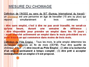 MESURE DU CHOMAGE Dfinition de lINSEE au sens