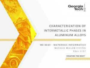 CHARACTERIZATION OF INTERMETALLIC PHASES IN ALUMINUM ALLOYS ME