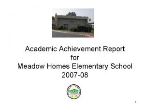 Academic Achievement Report for Meadow Homes Elementary School