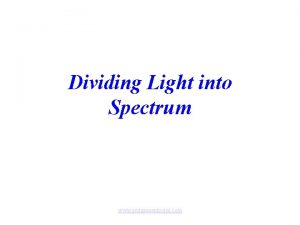 Dividing Light into Spectrum www assignmentpoint com Dividing