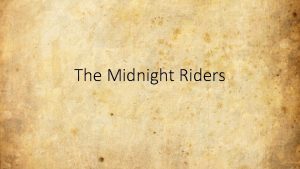 The Midnight Riders Paul Revere April 18 1775