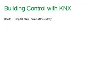 Building Control with KNX Health Hospital clinic home