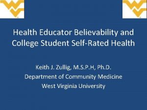 Health Educator Believability and College Student SelfRated Health
