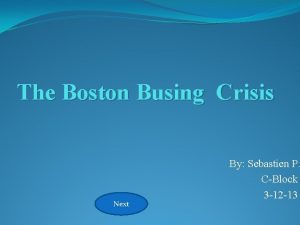 The Boston Busing Crisis Next By Sebastien P
