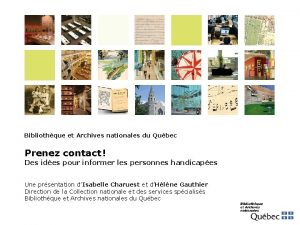 Bibliothque et Archives nationales du Qubec Prenez contact