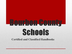 Bourbon County Schools Certified and Classified Handbooks 2018