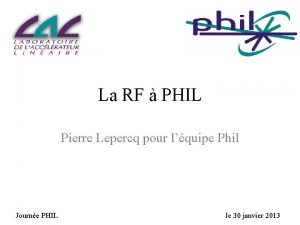 La RF PHIL Pierre Lepercq pour lquipe Phil