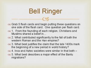 Bell Ringer Grab 5 flash cards and begin