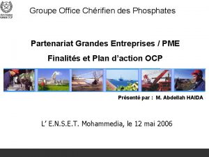Groupe Office Chrifien des Phosphates Partenariat Grandes Entreprises