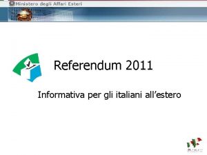 Referendum 2011 Informativa per gli italiani allestero Soggetti