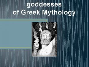 goddesses of Greek Mythology Where did Greek Mythology