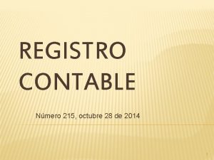 REGISTRO CONTABLE Nmero 215 octubre 28 de 2014