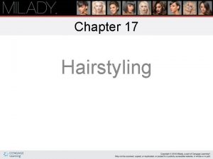 Chapter 17 Hairstyling Learning Objectives Execute finger waving