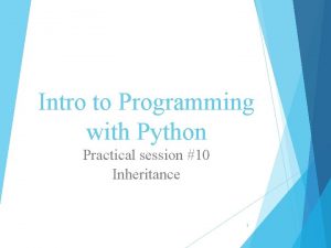 Intro to Programming with Python Practical session 10
