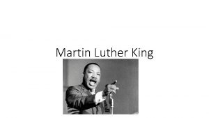 Martin Luther King Quick Brief Born in 1929