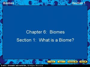 Biomes Section 1 Chapter 6 Biomes Section 1